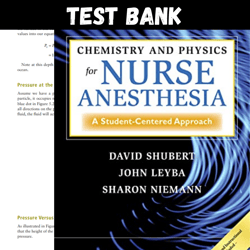 latest 2023 chemistry and physics for nurse anesthesia 3rd edition shubert test bank |  all chapters