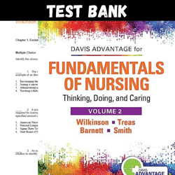 latest 2023 fundamentals of nursing - vol 2: thinking, doing, and caring 4th edition test bank | all chapters
