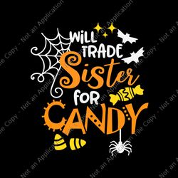 will trade sister for candy svg, candy halloween svg, halloween svg, spider svg