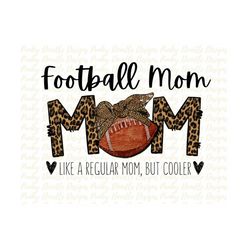 football mom sublimation design download, fall , ball, football, season, mom, leopard png, instant download, graphics, c