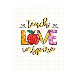 teach love inspire teacher sublimation designs downloads, teacher appreciation,  back to school png teacher shirts, clip