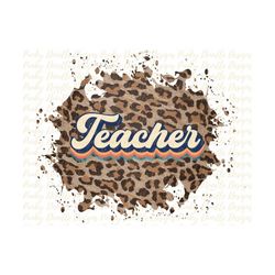 leopard teacher sublimation designs downloads, retro back to school png teacher shirts clipart design graphics for tshir