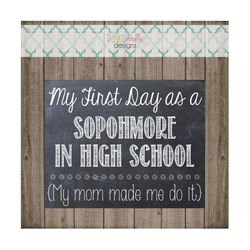 first day as a sophomore in high school sign - printable 8x10  photo prop - instant download