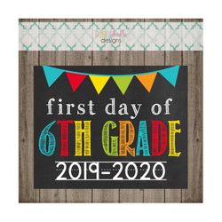 first day of sixth grade school sign - last day of sixth grade school sign - printable 8x10 photo prop - instant downloa