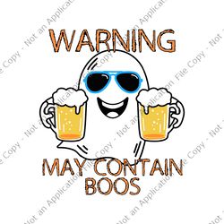 warning may contain boos svg, boo svg, halloween svg, boo halloween svg