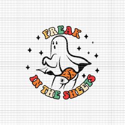 freak in the sheets svg, funny boo ghost halloween retro vintage svg, boo sheet svg, boo halloween svg, halloween svg, g