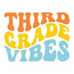 third grade vibes svg, 3rd grade retro svg, boho, wave, school shirt svg, digital download, cut file, sublimation (svg/p