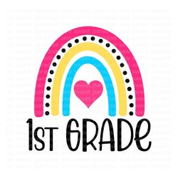 first grade rainbow svg, 1st grade svg, school shirt svg, rainbow sign, digital download, cut file, sublimation (svg/png