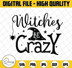witches be crazy svg, halloween svg, witch svg, funny halloween svg ,files for silhouette