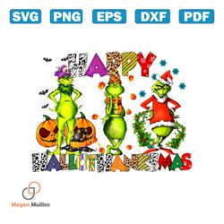 the grinch happy hallothanksmas png sublimation download
