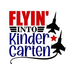 kindergarten svg, flyin' into kindergarten svg, jet plane, digital download, cut file, sublimation, clip art (svg/png/dx