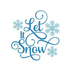let it snow embroidery design, machine embroidery, winter embroidery, snowflake embroidery, digital download, 4x4, 5x7,