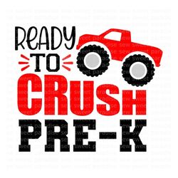 pre-k svg, ready to crush pre-k svg, pre k monster truck shirt svg, digital download, cut file, sublimation (svg/png/dxf