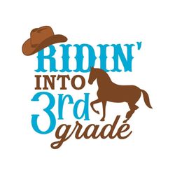 3rd grade svg, ridin' into 3rd grade svg, school svg, digital download, cut file, sublimation, clip art (svg/png/dxf/jpe