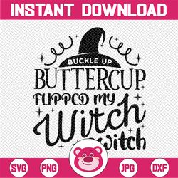 buckle up buttercup flipped my witch switch svg cut file, funny halloween quotes, halloween svg, halloween t-shirt