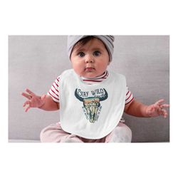 stay wild baby bib, personalized bibs for babies & infants, western baby bibs, baby shower gift