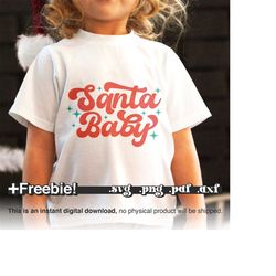 santa baby svg png, christmas baby svg, kids christmas svg, christmas shirt svg, first christmas svg, santa baby png, re