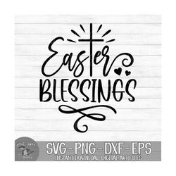 easter blessings - instant digital download - svg, png, dxf, and eps files included! religious, cross