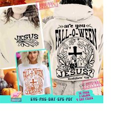 are you fall-o-ween jesus svg png christian halloween fall jesus png autumn front back svg cutfile christian design png