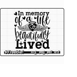 in memory of a life so beautifully lived svg, png,memorial svg, rest in peace svg, in memory of svg, rip svg, remembranc