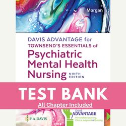 test bank for davis advantage for townsend's essentials of psychiatric mental-health nursing 9th edition karyn morgan