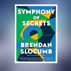 symphony of secrets by brendan slocumb