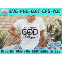 GOD SVG PNG, God got me, Christian Svg, Cross Svg, Easter Svg, God is good Svg, You Matter Svg, Faith Svg, Worty, Jesus