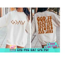 god is greater than the highs and lows svg png, bible quote svg design, faith svg, religious svg, christian svg jesus sv