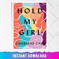 hold my girl: a novel