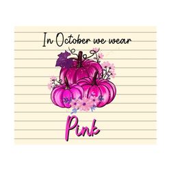 in october we wear pink cheetah pumpkin png sublimation design, hand drawn leopard sublimation png design