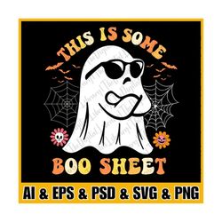 this is some boo sheet svg, funny halloween svg, ghost png, halloween shirt png, boo svg a, boo sheet png, vintage hallo