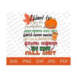 i want to....you know fall sh*t'-sublimation design-printable-funny adult humor-file only-instant download , svg ,png