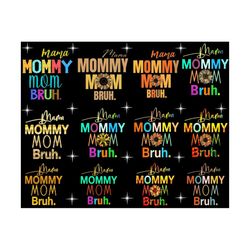 mama mommy mom bruh mommy and me funny png, happy mother day, mommy png, , mother's day png ,mom life png, motherhood pn