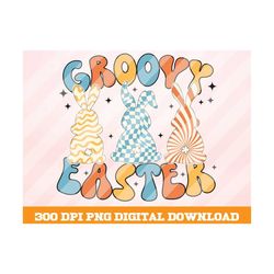 Groovy Easter png, Happy Easter Png , Cute Bunny png, Easter's Day png, Retro Easter Png, Easter vibes png, Sublimation