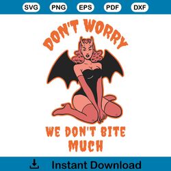 Dont Worry We Dont Bite Much Halloween SVG Cricut File