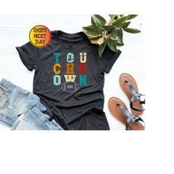 touchdown shirt, football shirt, womens football t-shirt, football game shirts, football t-shirt, unisex football shirt,