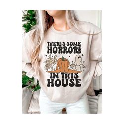 there's some horrors in this house png, trendy halloween, retro png, ghost png, pumpkin png, mummy png, funny halloween