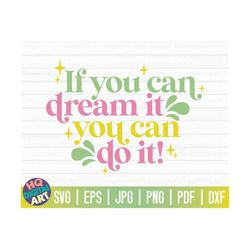 if you can dream it you can do it svg / mental health awareness svg / inspirational svg / free commercial use / cut file