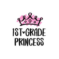 1st grade princess svg, first grade svg, back to school svg, first day of school svg, school svg, princess svg, png, for