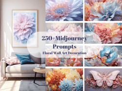 250 floral midjourney prompts used for home/office decoration, floral wall art, midjourney prompts, digital art