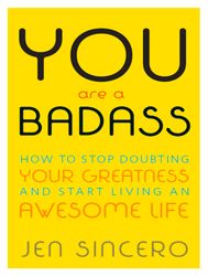 you are a badass: how to stop doubting your greatness and start living an awesome life digital download instant delivery