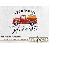 happy harvest svg, harvest truck svg, thanksgiving truck svg, vintage truck side view, fall sign svg cut file, autumn pi