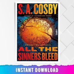 all the sinners bleed: a novel