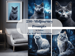 250 cat midjourney prompts used for home/office decoration, cat wall art, midjourney prompts 2023, notion, digital art