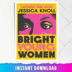 bright young women: a novel