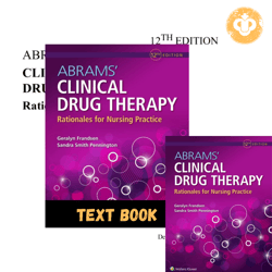 latest textbook abrams' clinical drug therapy: rationales for nursing practice twelfth, north american edition