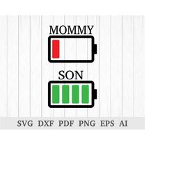 low battery mommy svg, mommy son svg, low battery svg, mother's day, matching svg, cricut & silhouette, vinyl, dxf, ai,