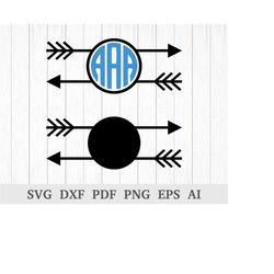arrow monogram frame svg, arrow circle monogram svg, arrow frame svg cutting files, cricut & silhouette, screen, dxf, ai