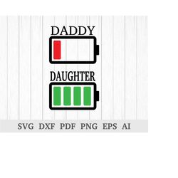 low battery svg, daddy daughter svg, low battery daddy svg, father's day, matching svg, cricut & silhouette, vinyl, dxf,