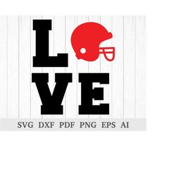 football love svg, football helmet svg, sports svg, football svg cutting file, quote svg, cricut & silhouette, vinyl, dx